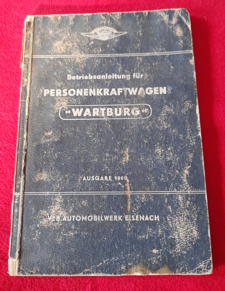 Betriebsanleitung 1960 Wartburg 311 Limo Coupe Kabriolett Camping 313 Sport Literatur Buch